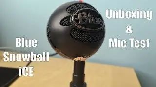 Blue Snowball iCE Unboxing & Mic Test!