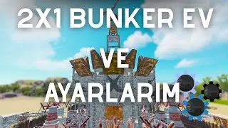 2x1 BUNKER HEP KULLANDIĞIM EV VE OYUN AYARLARIM | Rust Türkçe