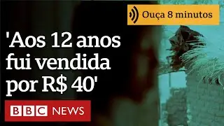 'Aos 12 anos fui vendida ao meu marido por R$ 40'