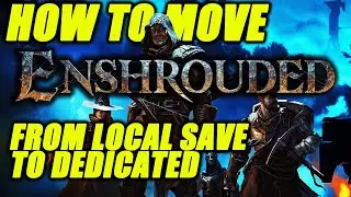 Enshrouded Save Transfer to G-Portal or dedicated | Smooth Transition!