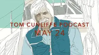 Tom Cunliffe's Podcast - May 2024