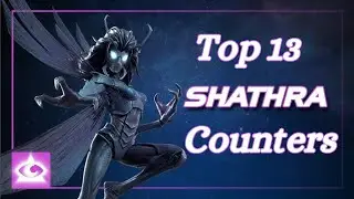 Top 13 Counters For Shathra MCOC