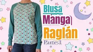 BLUSA MANGA RAGLÁN (PARTE 3)