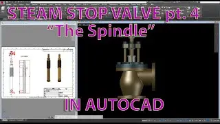 Steam Stop Valve pt. 4 (The Spindle) in Autocad