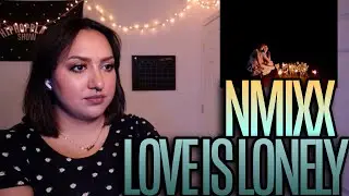 NMIXX(엔믹스) “Love Is Lonely” Special Video Reaction