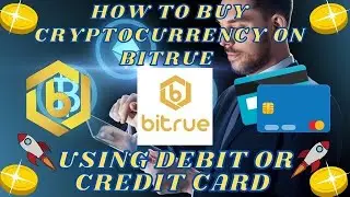 How to Buy Cryptocurrency on Bitrue With Debit or Credit Card