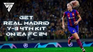 How to Get Real Madrid Y-3 4th Kit in EAFC 24 Ultimate Team 2024?