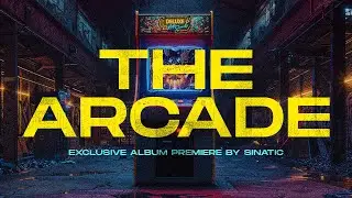 Sinatic - The Arcade | EXCLUSIVE ALBUM PREMIERE