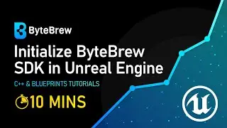 How to initialize ByteBrew SDK in your Unreal Game in 10 Minutes! | ByteBrew