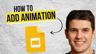 How to Add Animation to Google Slides 2025 (Fast & Easy Guide)