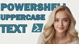 PowerShell Power Up: Convert Text Files to Uppercase in Seconds!