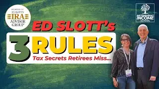 3 IRA Tax Rules from Ed Slott Every Retiree Must Know