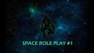 Garry's mod | Space RP  | Прохождение #1 |  Планета 