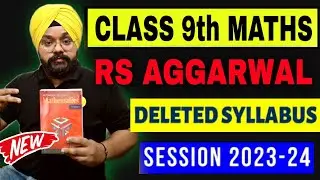RS AGGARWAL Class 9 Deleted Syllabus 2023-24 | CBSE CLASS 9 Maths New Syllabus 2023-24