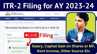 ITR 2 Filing Process AY 2023-24 | Step by Step itr filing for salary and capital gain Income