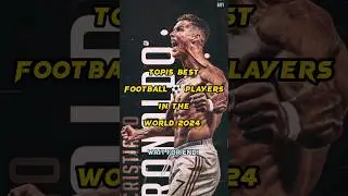 TOP15 BEST FOOTBALL PLAYERS IN THE WORLD 2024. | #shorts #football #ronaldovsmessi