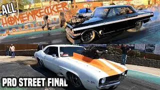 All Homewrecker Motorsports Pro Street Final!