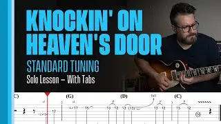 Knockin' On Heaven's Door - Solo Lesson - With TABs