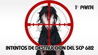 SCP-682: intentos de destrucción PARTE 1 (Español Latino)
