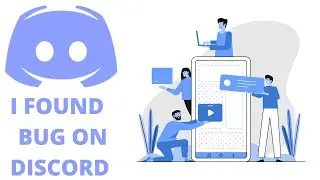 I FOUND HUGE BUG ON DISCORD  | DISCORD