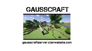 GaussCraft Server | Timelapse #2 - feat. FireStormCY