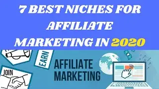 BEST 7 NICHES FOR AFFILIATE MARKETING 2020