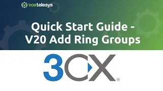 3CX Quick Start Guide - V20 Add Ring Groups