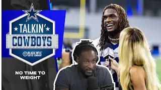 Talkin' Cowboys: No Time to Weight | Dallas Cowboys 2024