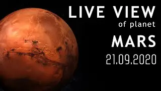 Live view of Planet Mars - 21st of September 2020