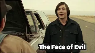 Why Anton Chigurh is a Monster