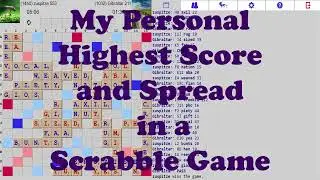 Scrabble | My Personal Highest Score and Spread in a Scrabble Game
