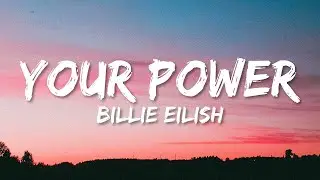 Billie Eilish - Your Power (Lyrics)