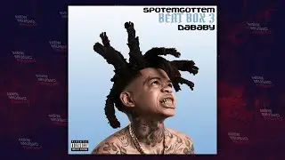 SpotemGottem Ft. DaBaby - "Beat Box 3"