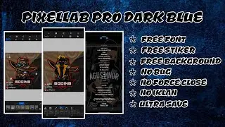 PIXELLAB PRO DARK BLUE I UPDATE | free font free stiker free backgrond