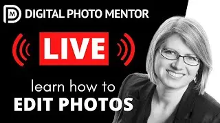 Learn How to Edit Photos LIVE - Now SATURDAYS at 