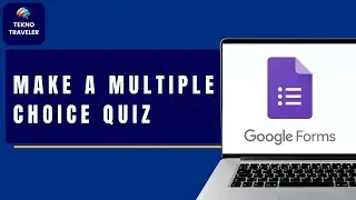How to Make a Multiple Choice Quiz in Google Forms | Step-by-Step Guide