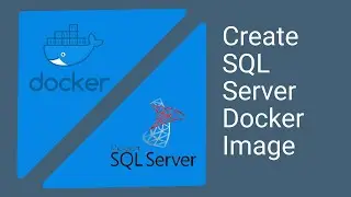 How To Create a SQL Server Using Docker