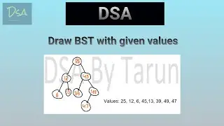 How to draw binary search tree by given values in dsa in hindi