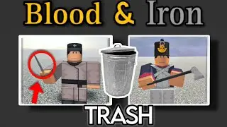 5 Things That SUCK In Blood And Iron | Roblox