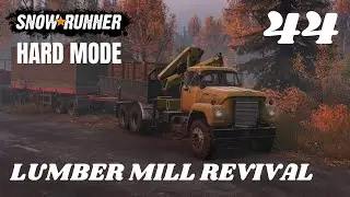 SnowRunner Hard Mode Ep.44 Lumber Mill Revival