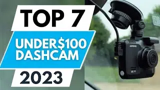 Top 7 Best Dashcam Under $100 2023