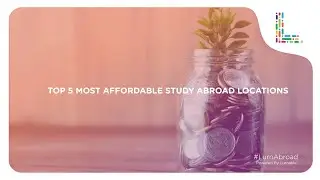 TOP 5 MOST AFFORDABLE STUDY ABROAD LOCATIONS