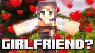 I found a girlfriend...