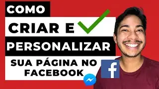 Como CRIAR e PERSONALIZAR a sua PÁGINA DO FACEBOOK - PASSO A PASSO