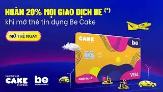 Credit Card - Hoàn 20% Mọi giao dịch Be