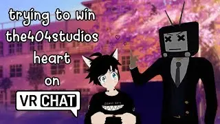 TRYING TO WIN THE404STUDIOS HEART ♥
