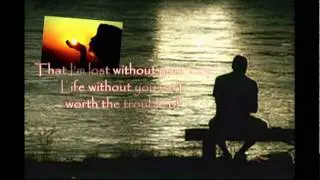 Lost Without Your Love