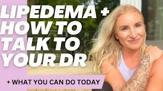Lipedema diagnosis + how to talk to your Doctor.