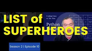 We code a LIST of SUPERHEROES - Coding Class w/ Mr. Hun (02/23/2021)