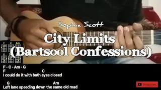Sophia Scott - City Limits (Bartsool Confessions) Chords and Lyrics